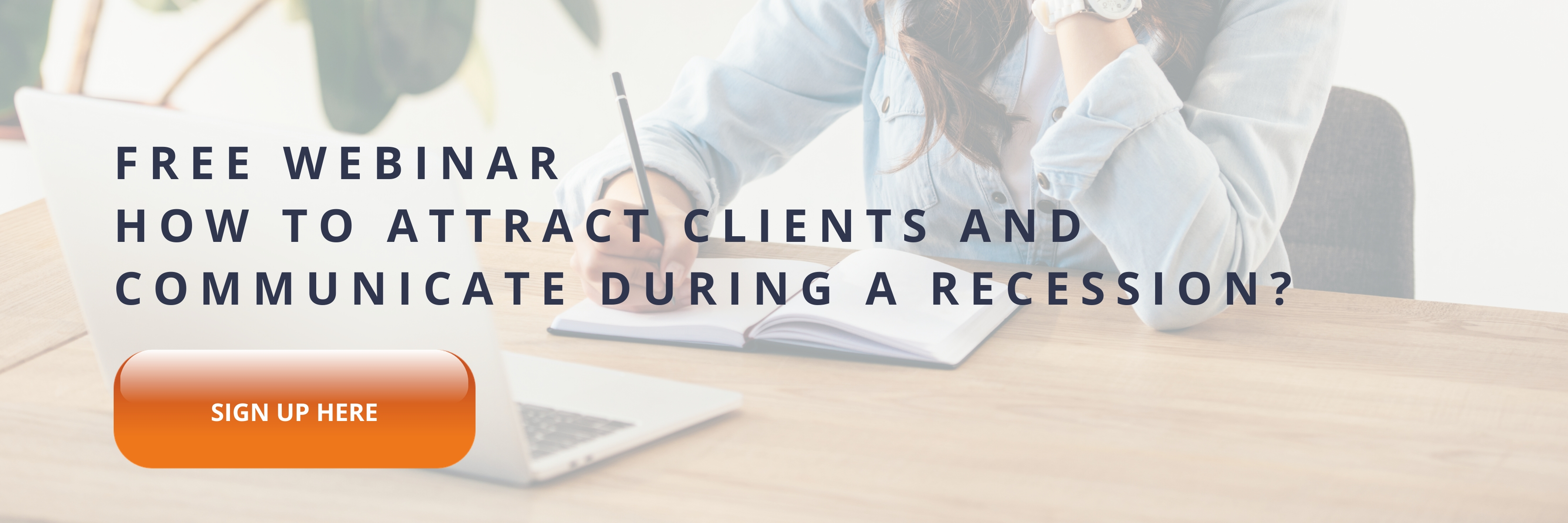 How to attract clients and communicate during a recession?