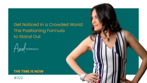 Get Noticed in a Crowded World The Positioning Formula to Stand Out